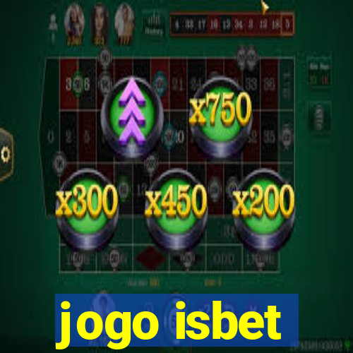 jogo isbet